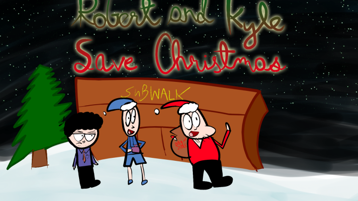Robert & Kyle Save Christmas