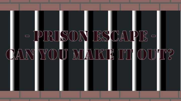 Prison Escape