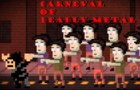 Carneval of Deadly Metal