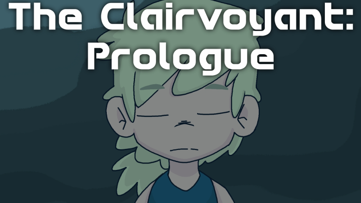 -The Clairvoyant: Prologue-