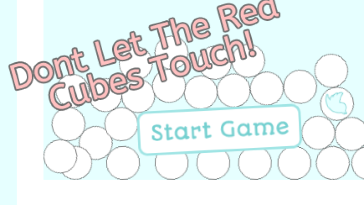 Dont Let The Red Cubes Touch!