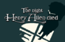 The Night Henry Allen Died