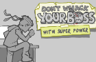 Whack Your Boss: Superhero Style