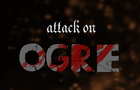 Attack on Ogre