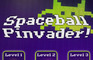 Spaceball Pinvader