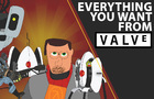 Everything You Want From Valve