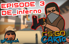 CS:GO Cartoon. Episode 3 DE_inferno
