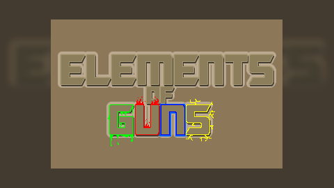 Elements of Guns *IN PROGRESS*