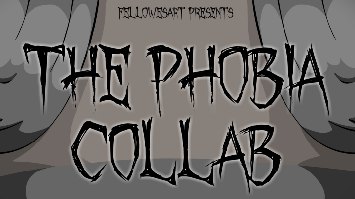 The Phobia Collab