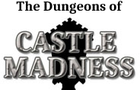 Dungeons of Castle Madness
