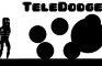 TeleDodge