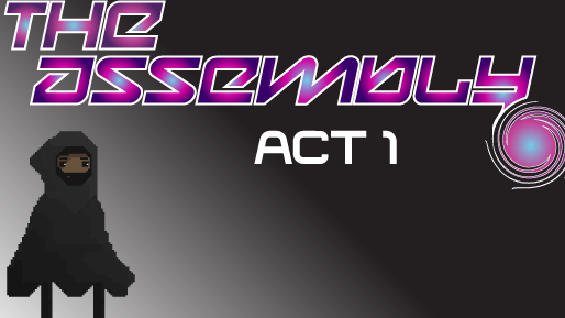 The Assembly : Act 1