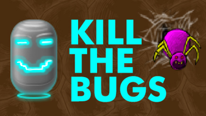 Kill the bugs