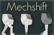 Mechshift