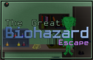 The Great Biohazard Escape