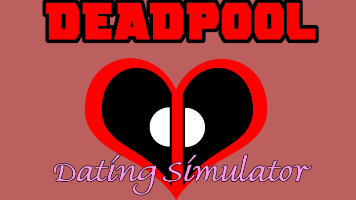 Deadpool Dating Simulator