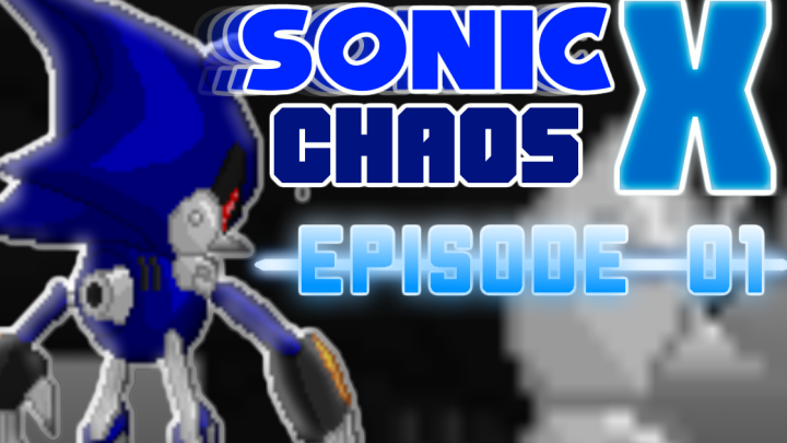 Sonic Chaos X Episode 01