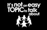 Not an Easy Topic