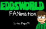 IS THIS PEPSI?! - Eddsworld FANimation
