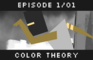 COLOR THEORY // EP. 101