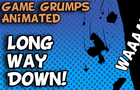 Game Grumps Animation - Long Way Down