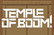 Temple of Boom!