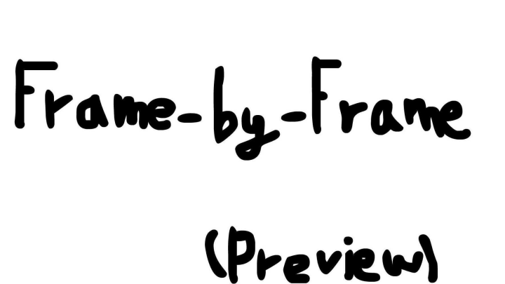 Frame-by-Frame (preview)