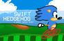 Swift Hedgehog.
