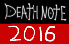 DEATH NOTE 2016