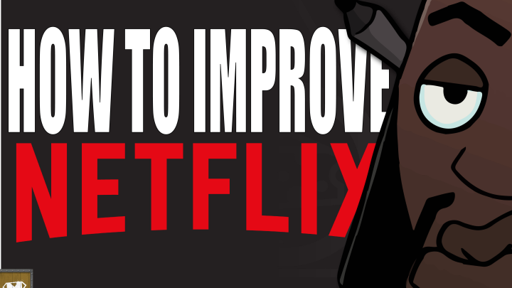 How to Improve Netflix