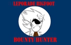 Leporade Bigfoot - Bounty Hunter(Crappy English)