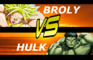 Broly vs Hulk