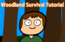 Woodland Survival Tutorial