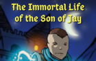 The Immortal Life of the Son of Jay