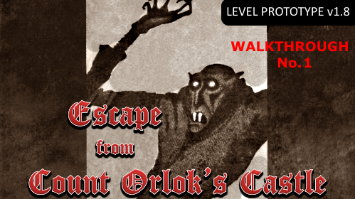 Walkthrough 1 - Escape from Count Orlok's castle