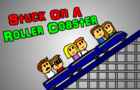Stuck on a Roller Coaster