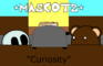 Mascots: "Curiosity"