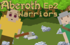 Aberoth Warriors Ep2