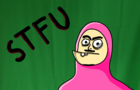 Shut The F*uck Up (Pink Guy animated)