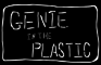 Genie in the Plastic