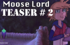 Moose Lord - Teaser # 2