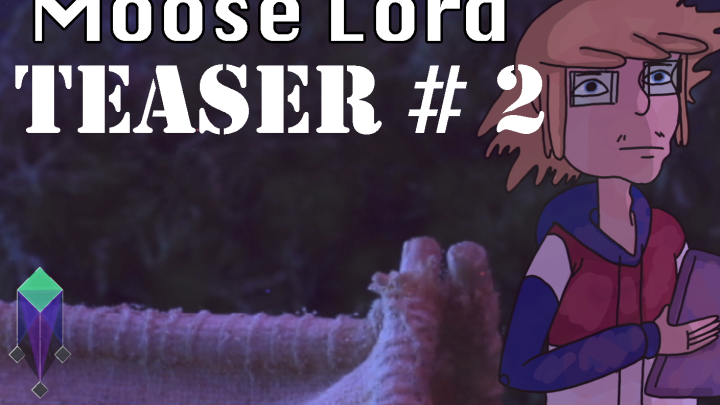 Moose Lord - Teaser # 2