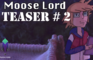 Moose Lord - Teaser # 2
