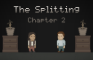 The Splitting: Chapter 2