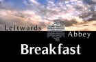 Breakfast - Leftwards Abbey
