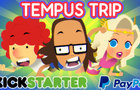 FIRST LOOK at Tempus Trip- The Series