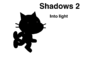 Shadows 2 - Into light