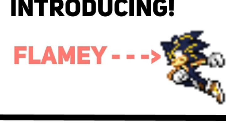 Introducing! Flamey