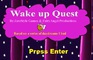 Wake up Quest
