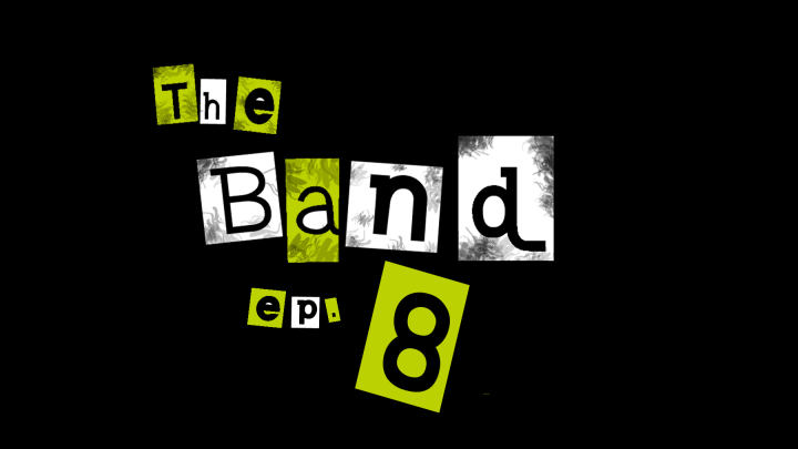 The Band - ep 8 - Luke's Order